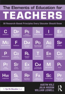 The Elements of Education for Teachers : 50 Research-Based Principles Every Educator Should Know