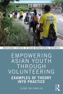 Empowering Asian Youth through Volunteering : Examples of Theory into Practice