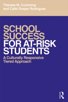 School Success for At-Risk Students : A Culturally Responsive Tiered Approach