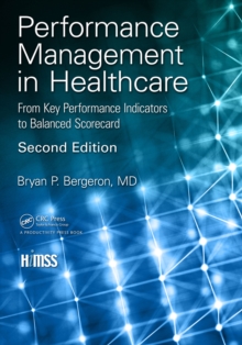 Performance Management in Healthcare : From Key Performance Indicators to Balanced Scorecard