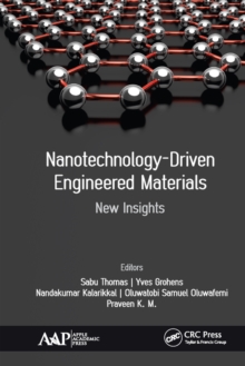 Nanotechnology-Driven Engineered Materials : New Insights