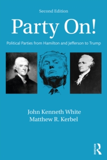 Party On! : Political Parties from Hamilton and Jefferson to Trump