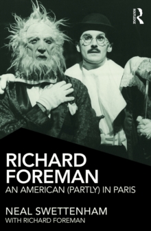 Richard Foreman : An American (Partly) in Paris