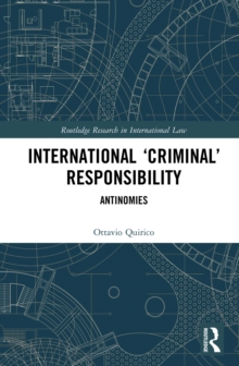 International 'Criminal' Responsibility : Antinomies