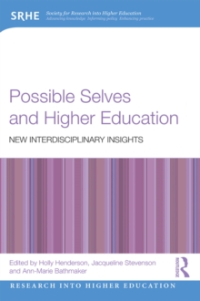 Possible Selves and Higher Education : New Interdisciplinary Insights