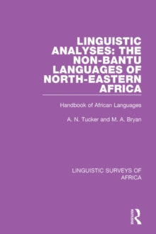 Linguistic Analyses: The Non-Bantu Languages of North-Eastern Africa : Handbook of African Languages