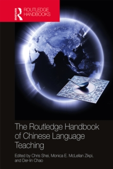 The Routledge Handbook of Chinese Language Teaching