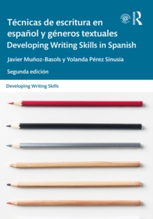 Tecnicas de escritura en espanol y generos textuales / Developing Writing Skills in Spanish