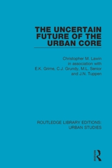 The Uncertain Future of the Urban Core