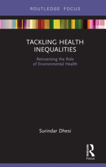 Tackling Health Inequalities : Reinventing the Role of Environmental Health