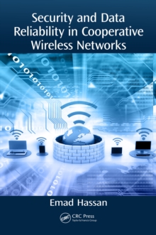 Security and Data Reliability in Cooperative Wireless Networks