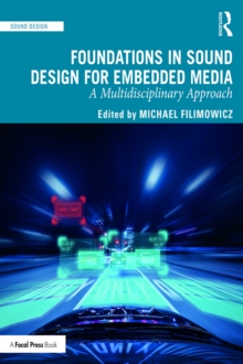 Foundations in Sound Design for Embedded Media : A Multidisciplinary Approach