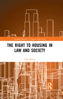 The Right to housing in law and society