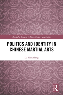 Politics and Identity in Chinese Martial Arts