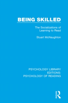 Being Skilled : The Socializations of Learning to Read