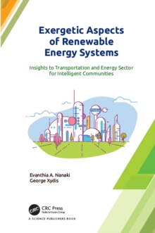 Exergetic Aspects of Renewable Energy Systems : Insights to Transportation and Energy Sector for Intelligent Communities