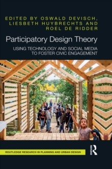 Participatory Design Theory : Using Technology and Social Media to Foster Civic Engagement