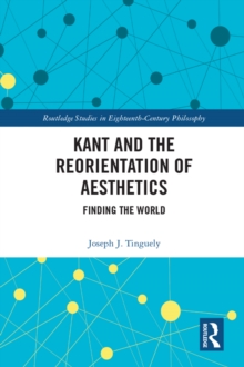 Kant and the Reorientation of Aesthetics