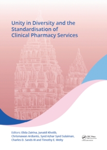 Unity in Diversity and the Standardisation of Clinical Pharmacy Services : Proceedings of the 17th Asian Conference on Clinical Pharmacy (ACCP 2017), July 28-30, 2017, Yogyakarta, Indonesia