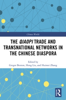 The Qiaopi Trade and Transnational Networks in the Chinese Diaspora