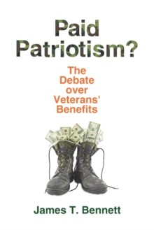 Paid Patriotism? : The Debate over Veterans' Benefits