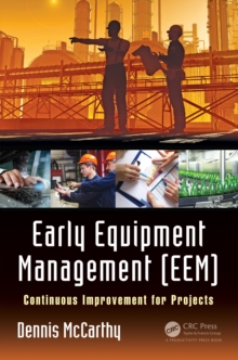 Early Equipment Management (EEM) : Continuous Improvement for Projects