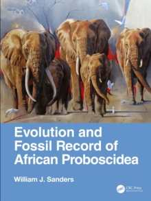 Evolution and Fossil Record of African Proboscidea