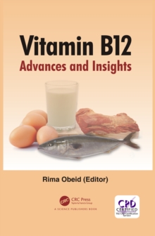 Vitamin B12 : Advances and Insights