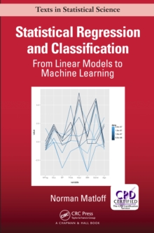 Statistical Regression and Classification : From Linear Models to Machine Learning