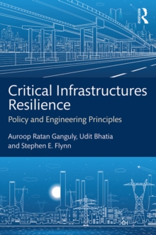 Critical Infrastructures Resilience : Policy and Engineering Principles