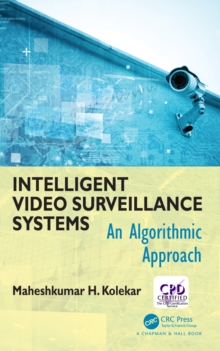 Intelligent Video Surveillance Systems : An Algorithmic Approach