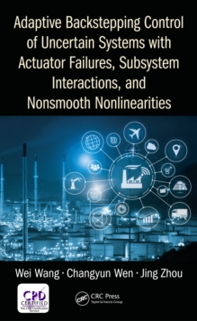 Adaptive Backstepping Control of Uncertain Systems with Actuator Failures, Subsystem Interactions, and Nonsmooth Nonlinearities