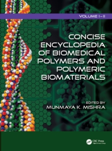 Concise Encyclopedia of Biomedical Polymers and Polymeric Biomaterials