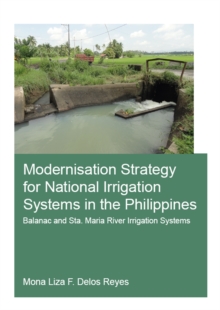 Modernisation Strategy for National Irrigation Systems in the Philippines : Balanac and Sta. Maria River Irrigation Systems