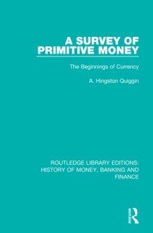 A Survey of Primitive Money : The Beginnings of Currency