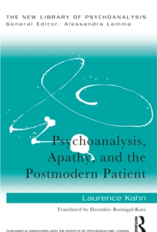 Psychoanalysis, Apathy, and the Postmodern Patient