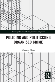 Politicising and Policing Organised Crime