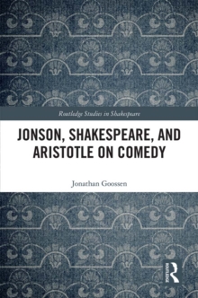 Jonson, Shakespeare, and Aristotle on Comedy