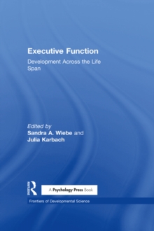 Executive Function : Development Across the Life Span