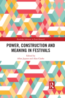 Power, Construction and Meaning in Festivals