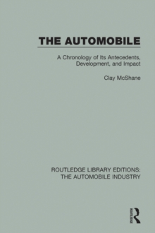 The Automobile : A Chronology of Its Antecedents, Development, and Impact