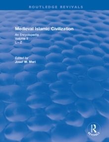 Routledge Revivals: Medieval Islamic Civilization (2006) : An Encyclopedia - Volume II