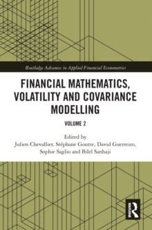 Financial Mathematics, Volatility and Covariance Modelling : Volume 2