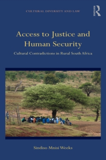 Access to Justice and Human Security : Cultural Contradictions in Rural South Africa