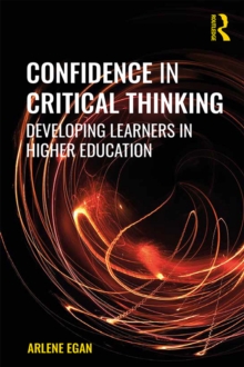 Confidence in Critical Thinking : Developing Learners in Higher Education