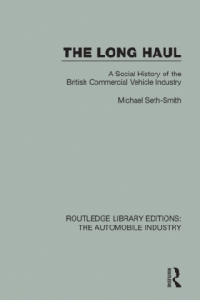 The Long Haul : A Social Histry of the British Commercial Vehicle Industry