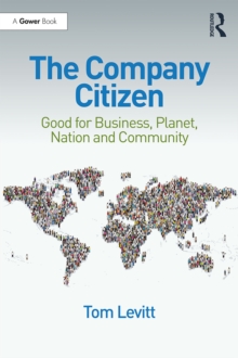 The Company Citizen : Good for Business, Planet, Nation and Community