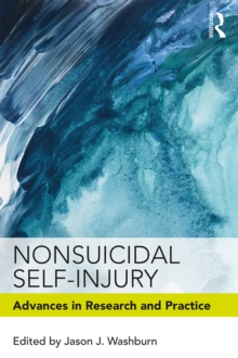 Nonsuicidal Self-Injury : Advances in Research and Practice