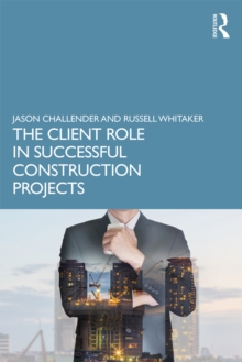 The Client Role in Successful Construction Projects