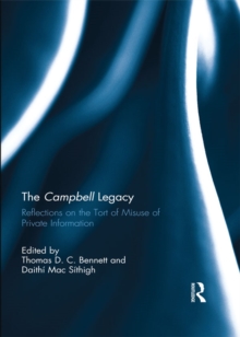 The Campbell Legacy : Reflections on the Tort of Misuse of Private Information